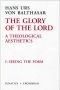 [The Glory of the Lord: A Theological Aesthetics 01] • The Glory of the Lord, Vol.1 (The Glory of the Lord · A Theological Aesthetics)